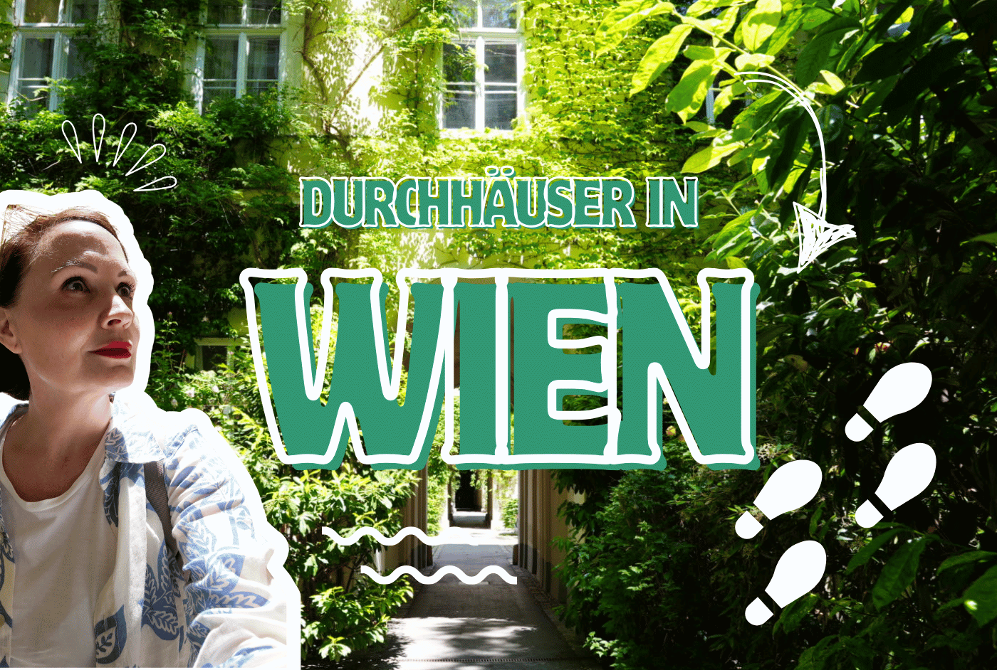 Reisebloggerin Ingrid entdeckt die versteckten Durchgangshäuser in Wien. Im Hintergrund ein begrünter Innenhof mit historischem Torbogen. Coverbild zum Blogbeitrag über einen Spaziergang durch Wiens geheime Innenhöfe.
